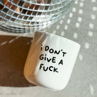 Becher I Don’t Give A Fuck