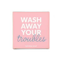 Seife, Geschenk "Wash away your troubles"